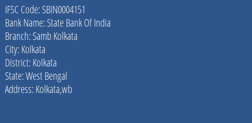 State Bank Of India Samb Kolkata Branch Kolkata IFSC Code SBIN0004151