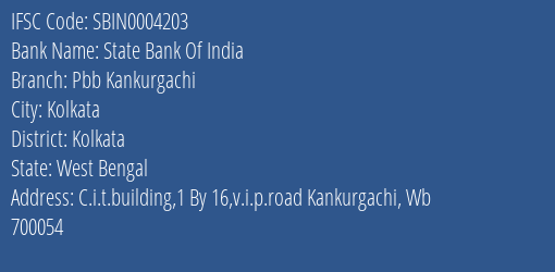 State Bank Of India Pbb Kankurgachi Branch Kolkata IFSC Code SBIN0004203