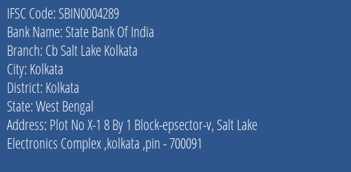 State Bank Of India Cb Salt Lake Kolkata Branch Kolkata IFSC Code SBIN0004289