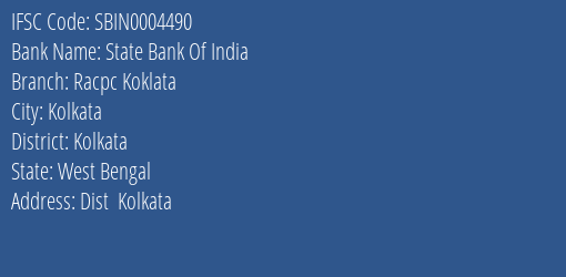 State Bank Of India Racpc Koklata Branch Kolkata IFSC Code SBIN0004490