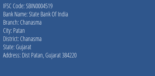 State Bank Of India Chanasma Branch Chanasma IFSC Code SBIN0004519