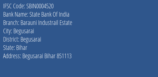 State Bank Of India Barauni Industrail Estate Branch, Branch Code 004520 & IFSC Code Sbin0004520