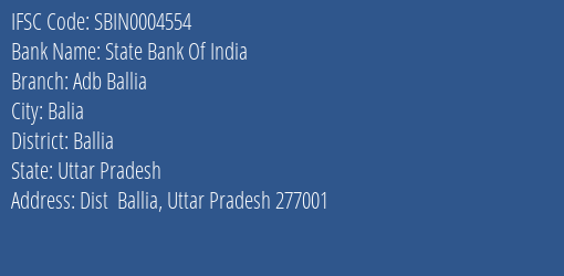 State Bank Of India Adb Ballia Branch Ballia IFSC Code SBIN0004554