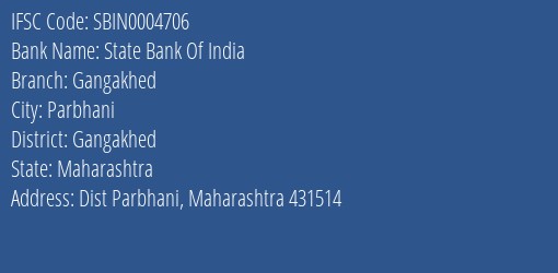 State Bank Of India Gangakhed Branch Gangakhed IFSC Code SBIN0004706