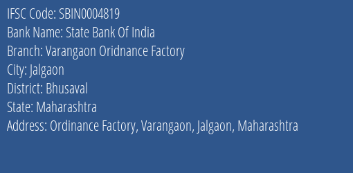 State Bank Of India Varangaon Oridnance Factory Branch, Branch Code 004819 & IFSC Code SBIN0004819