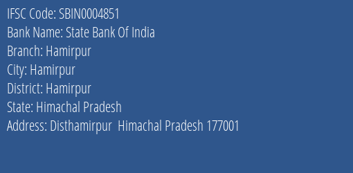State Bank Of India Hamirpur Branch Hamirpur IFSC Code SBIN0004851