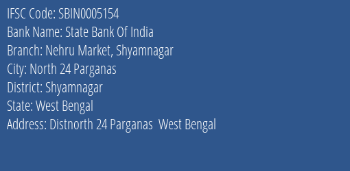 State Bank Of India Nehru Market Shyamnagar Branch Shyamnagar IFSC Code SBIN0005154