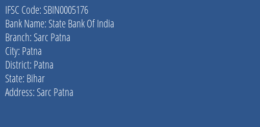 State Bank Of India Sarc Patna Branch, Branch Code 005176 & IFSC Code Sbin0005176