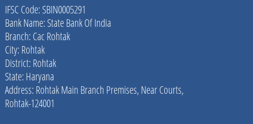 State Bank Of India Cac Rohtak Branch Rohtak IFSC Code SBIN0005291