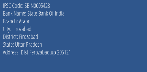 State Bank Of India Araon Branch Firozabad IFSC Code SBIN0005428