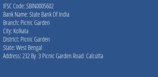 State Bank Of India Picnic Garden Branch Picnic Garden IFSC Code SBIN0005602