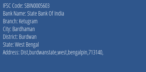 State Bank Of India Ketugram Branch Burdwan IFSC Code SBIN0005603