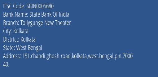 State Bank Of India Tollygunge New Theater Branch Kolkata IFSC Code SBIN0005680