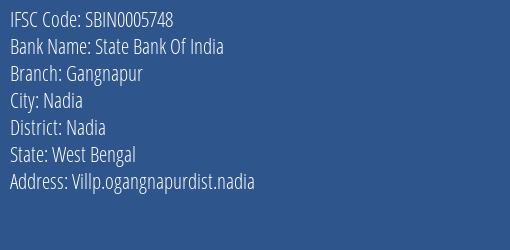 State Bank Of India Gangnapur Branch Nadia IFSC Code SBIN0005748
