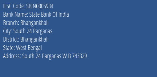 State Bank Of India Bhangankhali Branch Bhangankhali IFSC Code SBIN0005934