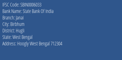 State Bank Of India Janai Branch Hugli IFSC Code SBIN0006033