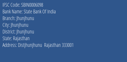 State Bank Of India Jhunjhunu Branch Jhunjhunu IFSC Code SBIN0006098