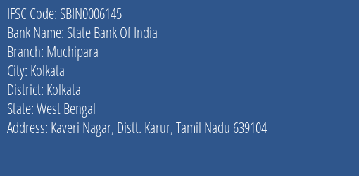 State Bank Of India Muchipara Branch Kolkata IFSC Code SBIN0006145