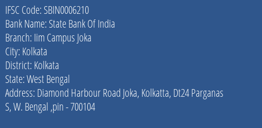 State Bank Of India Iim Campus Joka Branch Kolkata IFSC Code SBIN0006210