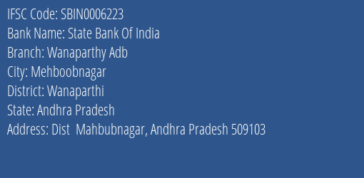 State Bank Of India Wanaparthy Adb Branch Wanaparthi IFSC Code SBIN0006223