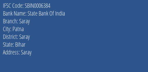 State Bank Of India Saray Branch, Branch Code 006384 & IFSC Code Sbin0006384