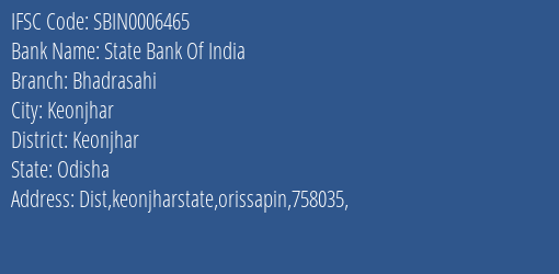 State Bank Of India Bhadrasahi Branch Keonjhar IFSC Code SBIN0006465