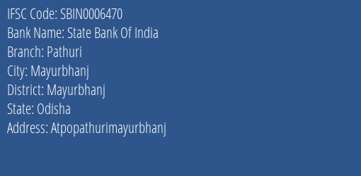 State Bank Of India Pathuri Branch Mayurbhanj IFSC Code SBIN0006470