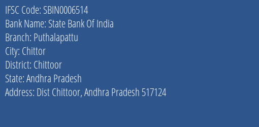 State Bank Of India Puthalapattu Branch Chittoor IFSC Code SBIN0006514