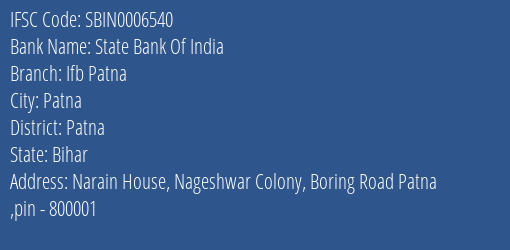 State Bank Of India Ifb Patna Branch, Branch Code 006540 & IFSC Code Sbin0006540