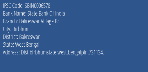 State Bank Of India Bakreswar Village Br Branch Bakreswar IFSC Code SBIN0006578
