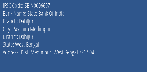 State Bank Of India Dahijuri Branch Dahijuri IFSC Code SBIN0006697