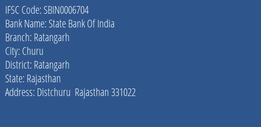 State Bank Of India Ratangarh Branch Ratangarh IFSC Code SBIN0006704