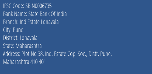 State Bank Of India Ind Estate Lonavala Branch, Branch Code 006735 & IFSC Code SBIN0006735