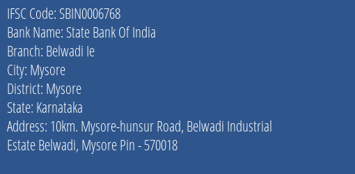 State Bank Of India Belwadi Ie Branch, Branch Code 006768 & IFSC Code Sbin0006768