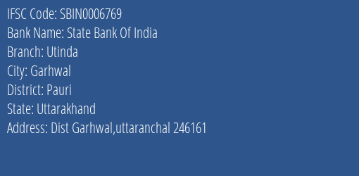 State Bank Of India Utinda Branch Pauri IFSC Code SBIN0006769