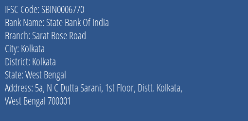 State Bank Of India Sarat Bose Road Branch Kolkata IFSC Code SBIN0006770