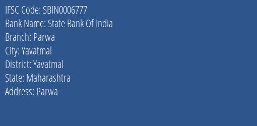 State Bank Of India Parwa Branch, Branch Code 006777 & IFSC Code SBIN0006777