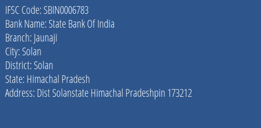 State Bank Of India Jaunaji Branch Solan IFSC Code SBIN0006783