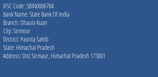 State Bank Of India Dhaula Kuan Branch Paonta Sahib IFSC Code SBIN0006784