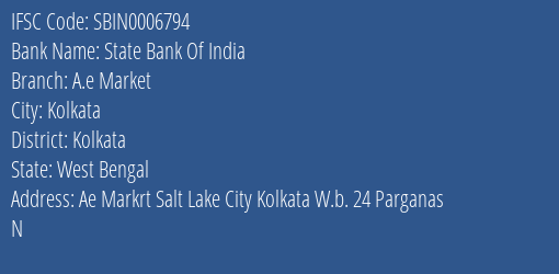 State Bank Of India A.e Market Branch Kolkata IFSC Code SBIN0006794