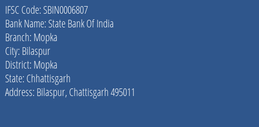 State Bank Of India Mopka Branch Mopka IFSC Code SBIN0006807