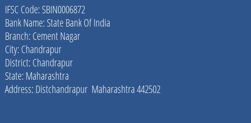 State Bank Of India Cement Nagar Branch Chandrapur IFSC Code SBIN0006872