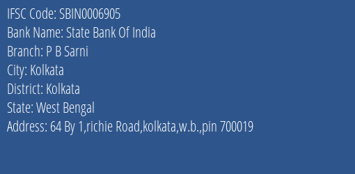 State Bank Of India P B Sarni Branch Kolkata IFSC Code SBIN0006905