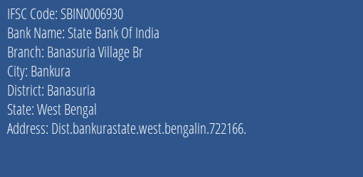 State Bank Of India Banasuria Village Br Branch Banasuria IFSC Code SBIN0006930