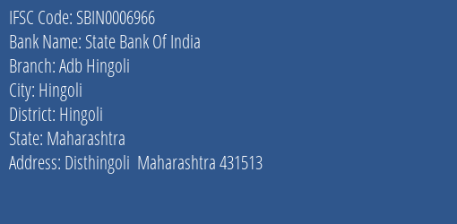 State Bank Of India Adb Hingoli Branch Hingoli IFSC Code SBIN0006966