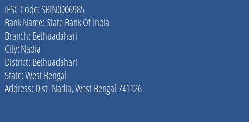 State Bank Of India Bethuadahari Branch Bethuadahari IFSC Code SBIN0006985