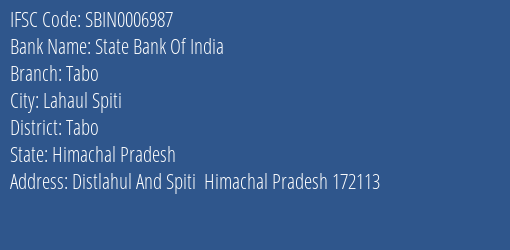 State Bank Of India Tabo Branch Tabo IFSC Code SBIN0006987