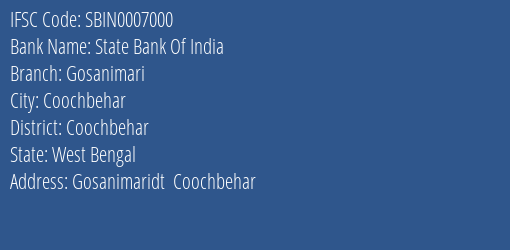 State Bank Of India Gosanimari Branch Coochbehar IFSC Code SBIN0007000