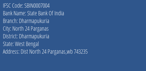 State Bank Of India Dharmapukuria Branch Dharmapukuria IFSC Code SBIN0007004
