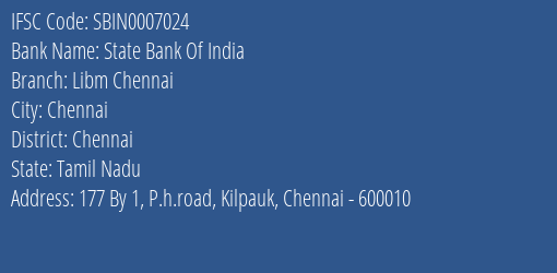 State Bank Of India Libm Chennai Branch, Branch Code 007024 & IFSC Code Sbin0007024